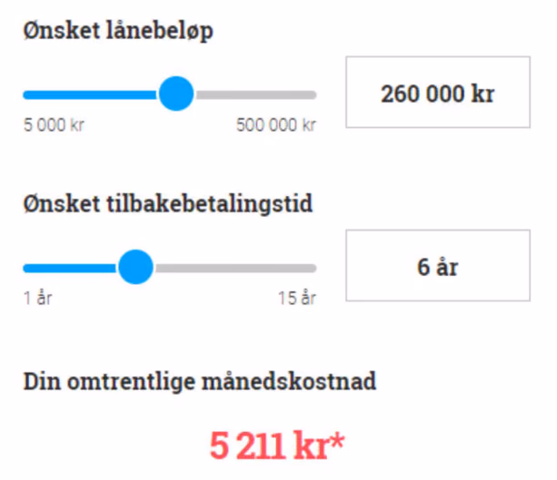 Lånekalkulator: ønsket lånebeløp 260 000 kr, ønsket tilbakebetalingstid 6 år, omtrentlig månedskostnad 5 211 kr*