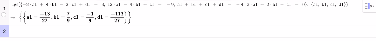 GeoGebra CAS løser likningssystemet og gir a = −13/27, b = 7/9, c = −1/9, d = −113/27